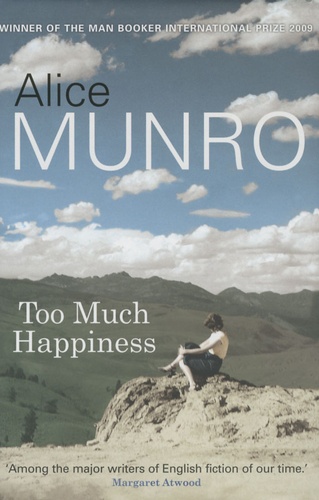 Alice Munro - Too much happiness.