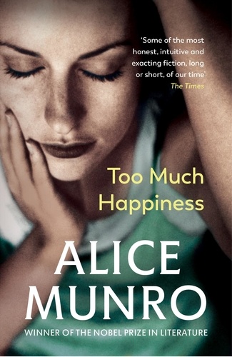 Alice Munro - Too Much Happiness.