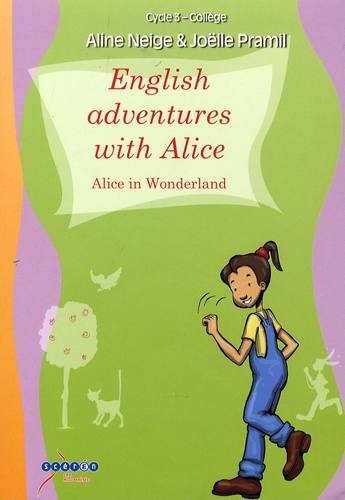 English adventures with Alice. Alice in Wonderland Cycle 3 - Collège  avec 2 CD audio