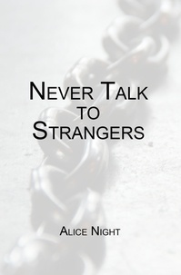  Alice Night - Never Talk to Strangers - Never, #1.