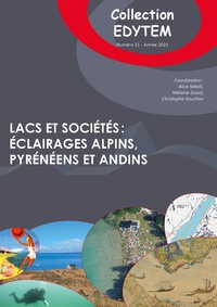 Alice Nikolli et Mélanie Duval - Lacs et sociétés : éclairages alpins, pyrénéens et andins.