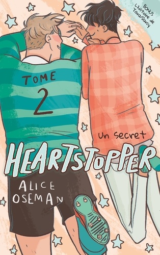 Alice Oseman - Heartstopper Tome 2 : Un secret.