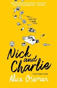 Alice Oseman - Nick and Charlie - A Solitaire Novella.