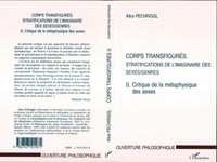 Alice Pechriggl - Corps transfigurés : stratifications de l'imaginaire des sexes/genres. - Tome 2, Critique de la métaphysique des sexes.