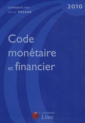 Alice Pezard - Code monétaire et financier.
