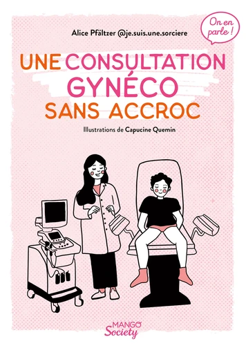 couverture de : Une consultation gyn&eacute;co sans accroc