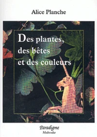 Des plantes, des bêtes et des couleurs