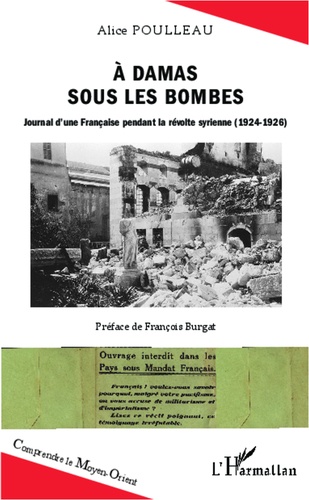 A Damas sous les bombes. Journal d'une Française pendant la révolte syrienne (1924-1926)