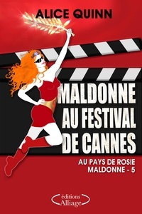  Alice Quinn - MALDONNE AU FESTIVAL DE CANNES.