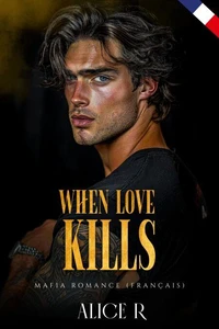 When Love Kills: Mafia Romance (Français)