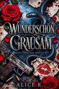 Wunderschön Grausam: Mafia Romanze (Deutsch)