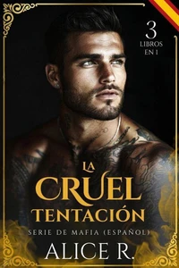 La Cruel Tentación Serie de Mafia, 3 Libros en 1! (Español)