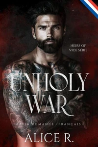 Unholy War: Mafia Romance (Français)
