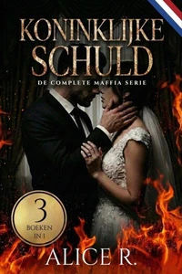 Koninklijke Schuld: De Complete Maffia Serie (3 Boeken in 1)