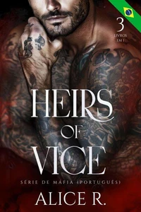 Heirs of Vice Série de Máfia, 3 Livros em 1!