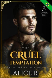 The Cruel Temptation Série de Máfia, 3 Livros em 1!