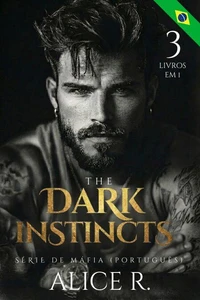 The Dark Instincts Série de Máfia, 3 Livros em 1!