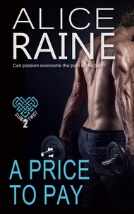 Alice Raine - A Price To Pay - Scorchingly sinful and laced with tempting twists (The Club Twist Series).