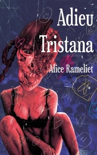 Alice Rameliet - Adieu Tristana.