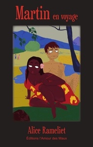 Télécharger l'ebook pour Android Martin en Voyage iBook PDB CHM 9782493033376 par Alice Rameliet (Litterature Francaise)
