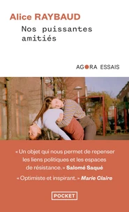 Nos puissantes amitiés - Des liens politiques, des lieux de résistance