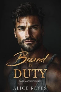 Bound By Duty: Dark Mafia Romance