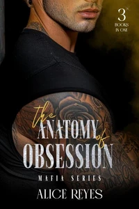 The Anatomy of Obsession Mafia Series: 3 Books in One