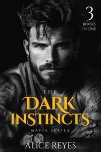 The Dark Instincts Mafia Series: 3 Books in One