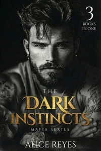 The Dark Instincts Mafia Series, 3 Books in One!