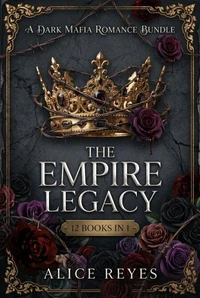 The Empire Legacy: A Mafia Romance Bundle (12 Books in One)