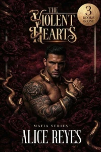 The Violent Hearts Mafia Series, 3 Books in One!