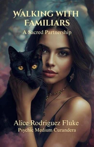 Walking With Familiars A Sacred Partnership