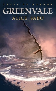  Alice Sabo - Greenvale - Tales of Haroon, #2.