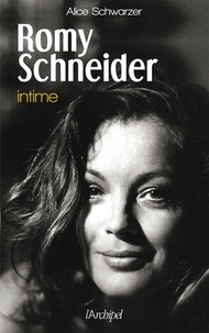 Alice Schwarzer - Romy Schneider intime.