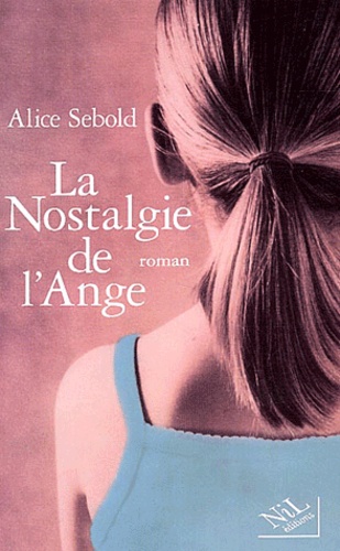 Alice Sebold - La nostalgie de l'ange.