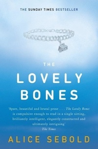 Alice Sebold - The lovely bones.