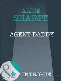 Alice Sharpe - Agent Daddy.