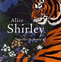 Alice Shirley - Merveilles du monde.