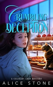  Alice Stone - Crumbling Deception: A Culinary Cozy Mystery.
