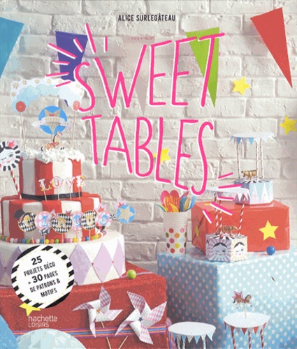 Alice Surlegateau - Sweet Tables.