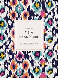 Alice Tate - How to Tie a Headscarf.