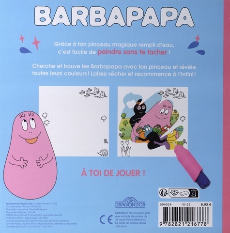 Barbapapa Les barbabébés. Peins avec de l'eau pour voir apparaître les couleurs ! Avec 1 pinceau