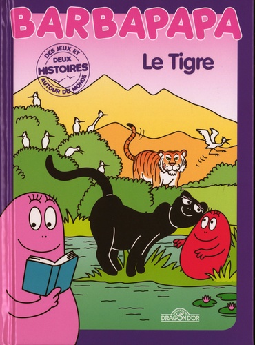 Alice Taylor et Thomas Taylor - Barbapapa - Le tigre.