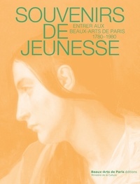 Alice Thomine-Berrada - Souvenirs de jeunesse - Entrer aux Beaux-Arts de Paris 1780-1980.