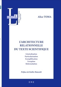 Alice Toma - L'architecture relationnelle du texte scientifique - Généralisation, particularisation, exemplification, exception, reformulation.