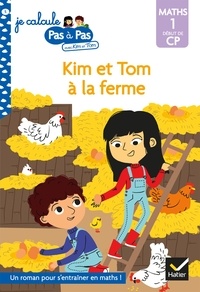 Alice Turquois - Kim et Tom Maths 1 Début de CP - Kim et Tom à la ferme.