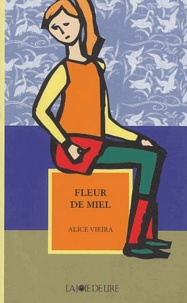 Alice Vieira - Fleur de miel.