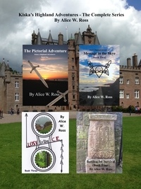  Alice W. Ross - Kiska's Highland Adventures - The Complete Series.