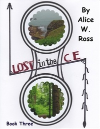  Alice W. Ross - Lost in the Ce - Kiska Highland Adventure, #3.