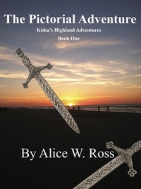  Alice W. Ross - The Pictorial Adventure - Kiska Highland Adventure, #1.